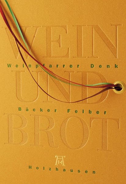 Wein und Brot: Hommage and zwei Himmelsgaben Leisure, Home & Garden