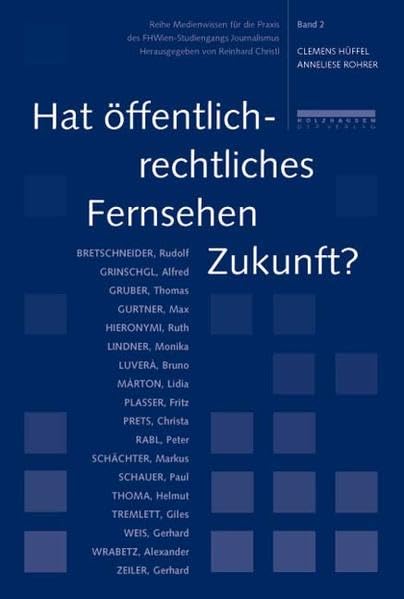 Hat öffentlich-rechtliches Fernsehen Zukunft? (Medienwissen für die Praxis: Studienreihe: FHWien-Studiengang Journalismus) Law