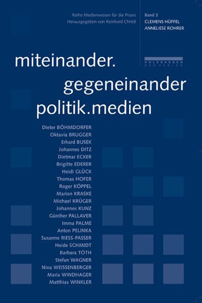 Miteinander.Gegeneinander Politik.Medien Law