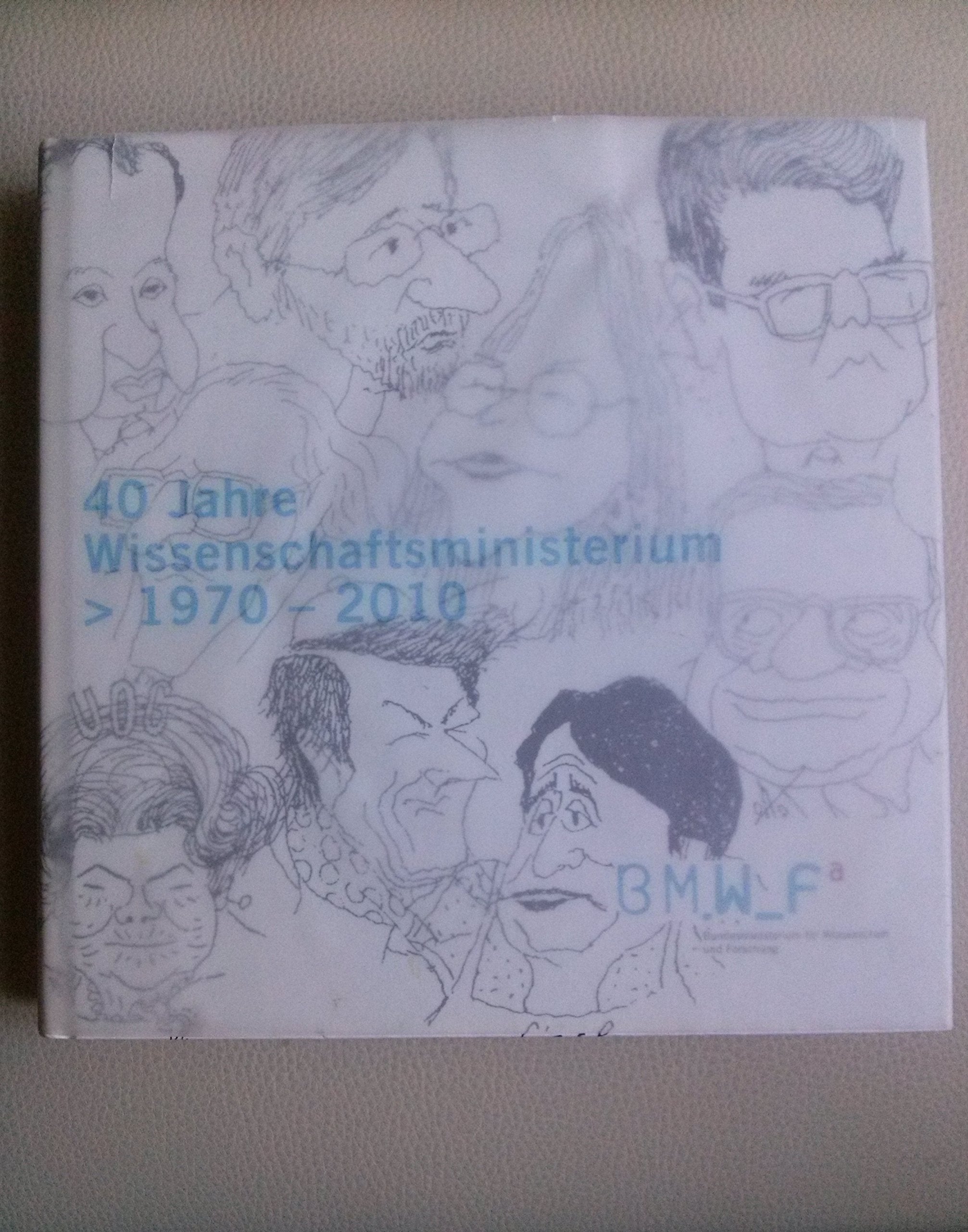 40 Jahre Wissenschaftsministerium 1970 - 2010 book