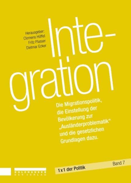 Integration: Fakten und Daten zu einem sensiblen politischen Thema (1x1 der Politik) Books
