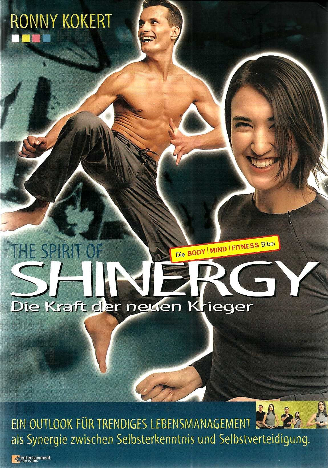 Shinergy. Die Kraft der neuen Krieger Health, Nutrition & Fitness