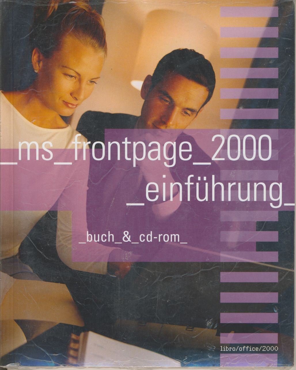 MS- Frontpage- 2000- Einführung : Buch & CD-ROM (Libro Office 2000) Books