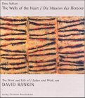 The Walls of the Heart /Mauern des Herzens: The Work and Life of /Leben und Werk von David Rankin Memories