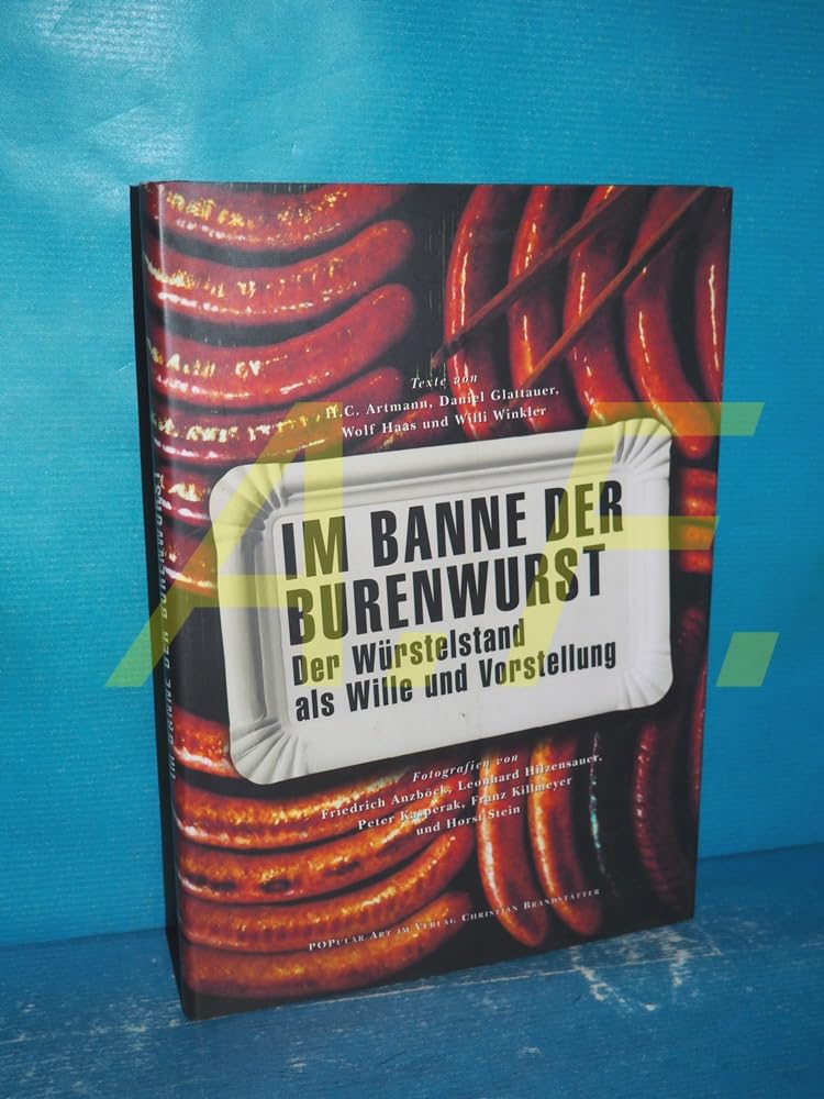 Im Banne der Burenwurst. Der Würstelstand als Wille und Vorstellung Books