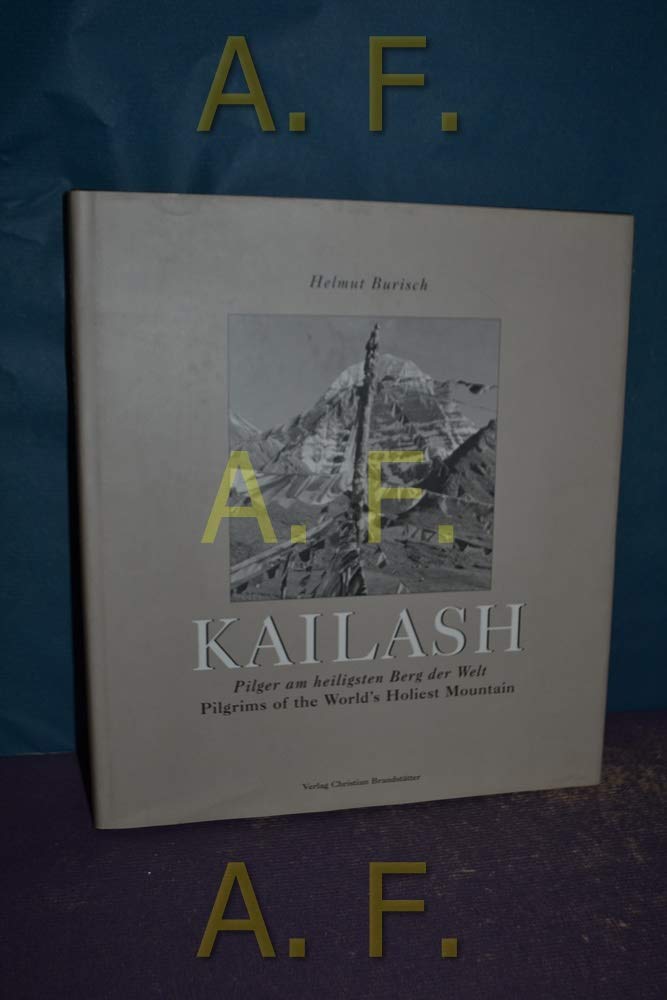Kailash. Pilger am heiligsten Berg der Welt /Pilgrims of the Worlds Holiest Mountain Travel