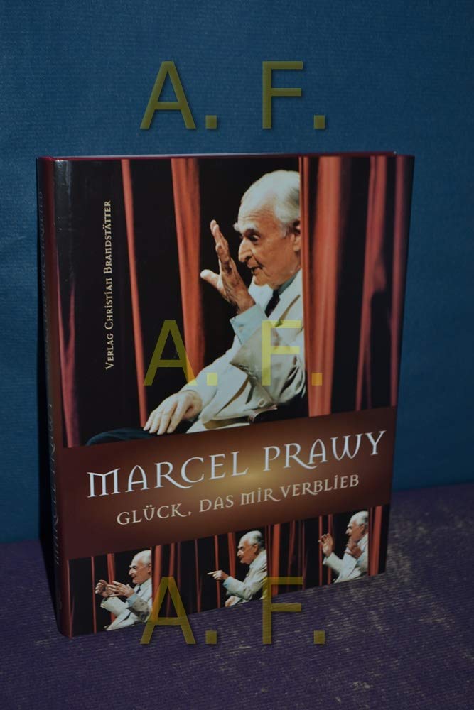 Marcel Prawy. Glück, das mir verblieb Arts & Music