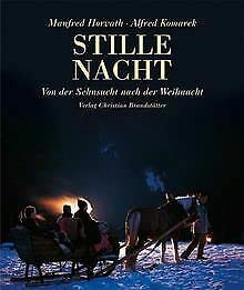 Stille Nacht. Von der Sehnsucht nach der Weihnacht General education