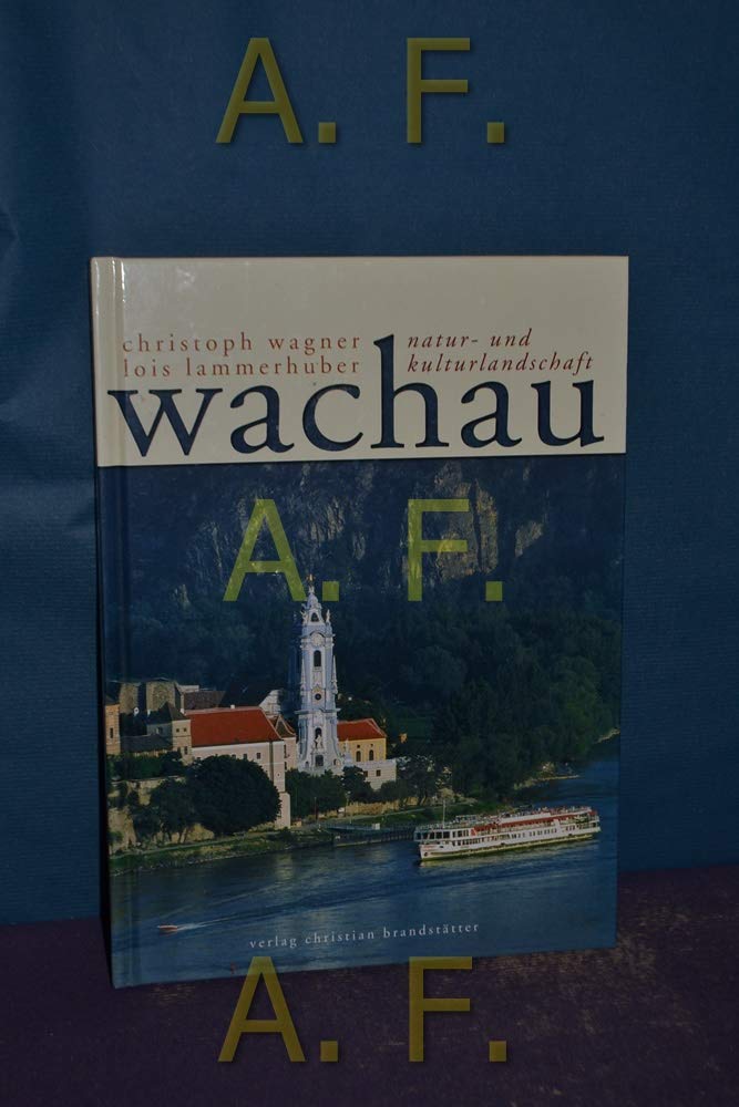 Die Wachau. Natur- und Kulturlandschaft Contemporary literature