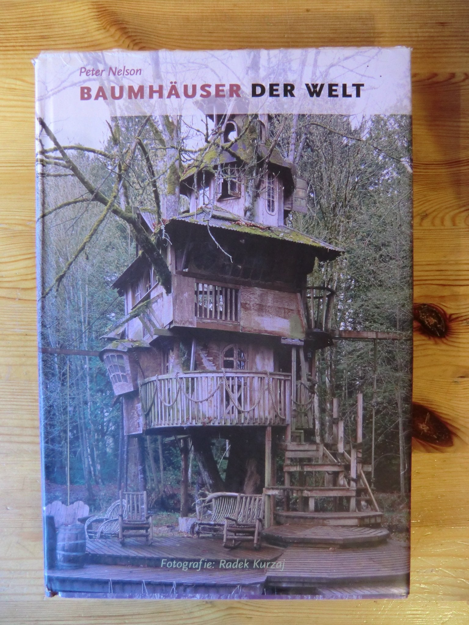 Baumhäuser der Welt. Photographien von Radek Kurzaj Architecture