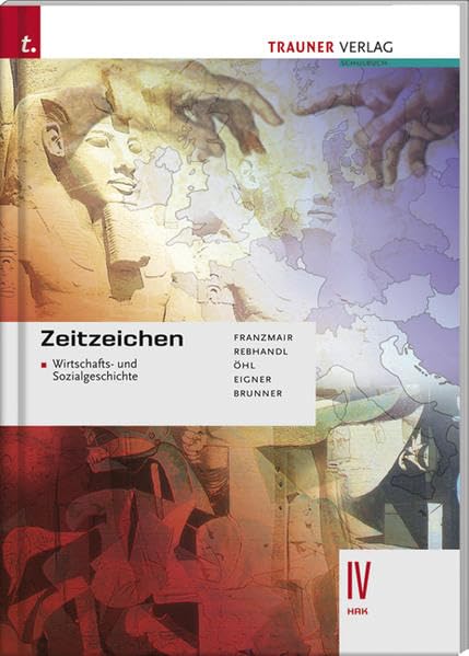 Zeitzeichen IV HAK: Wirtschafts- und Sozialgeschichte: Für Schulen in Österreich Business, Finance & Career