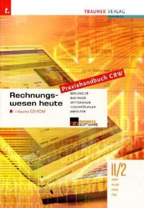 Rechnungswesen heute Praxishandbuch CRW II/2 HAK/HLW/HAS/FW Business, Finance & Career