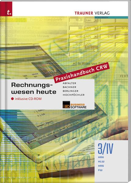 Rechnungswesen heute 3/IV Praxishandbuch CRW HAK/HLW/HAS/FW Business, Finance & Career