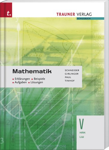Mathematik V HAK: Erklärungen - Beispiele - Aufgaben - Lösungen: Für Schulen in Österreich Study Guides