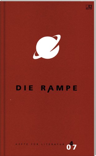 Die Rampe. Hefte für Literatur: 4/2007 Contemporary literature