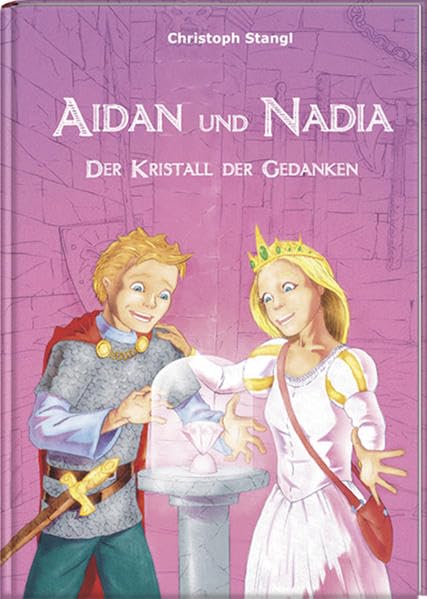 Aidan und Nadia. Der Kristall der Gedanken Novels & Short Stories