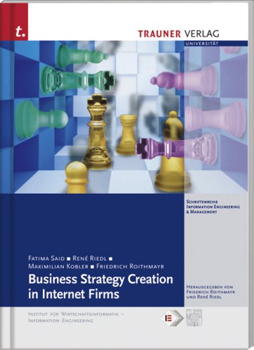 Business Strategy Creation in Internet Firms Computer Science