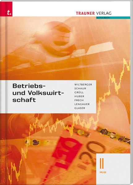 Betriebs- und Volkswirtschaft II HLW: 5 Jahreskonzept: 5-Jahreskonzept. Für Schulen in Österreich Business, Finance & Career