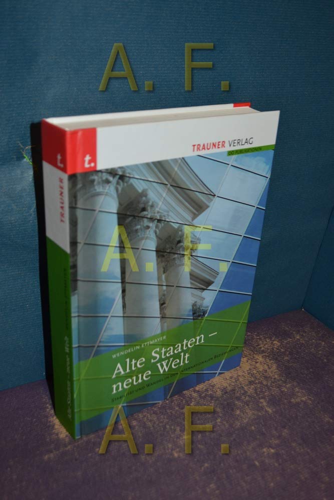 Alte Staaten - neue Welt: Stabilität und Wandel in den Internationalen Beziehungen Law