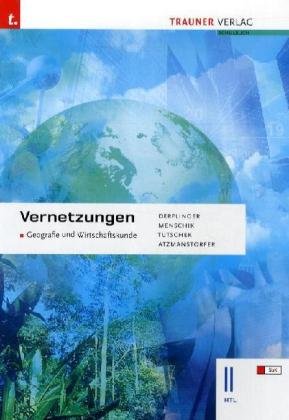 Vernetzungen II HTL: Geografie und Wirtschaftskunde: Für Schulen in Österreich Business, Finance & Career