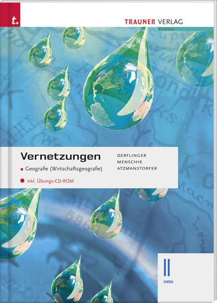 Vernetzungen II HAK: Geografie (Wirtschaftsgeografie) - inkl. Übungs-CD-ROM Geology & Geography