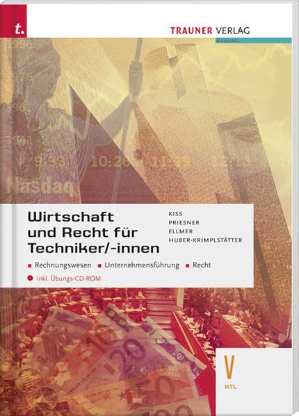 Wirtschaft und Recht für Techniker/innen V HTL, m. CD-ROM: Rechnungswesen - Unternehmerführung - Recht - inkl. Übungs-CD-ROM. Für Schulen in Österreich Business, Finance & Career