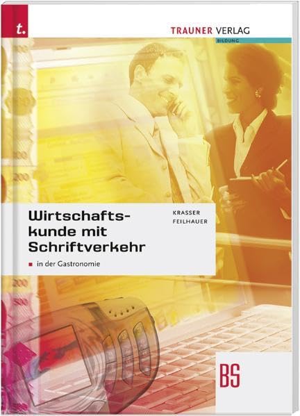 Wirtschaftskunde mit Schriftverkehr: In der Gastronomie Business, Finance & Career