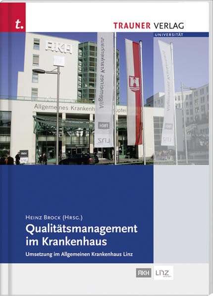 Qualitätsmanagement im Krankenhaus: Umsetzung im Allgemeinen Krankenhaus Linz Law