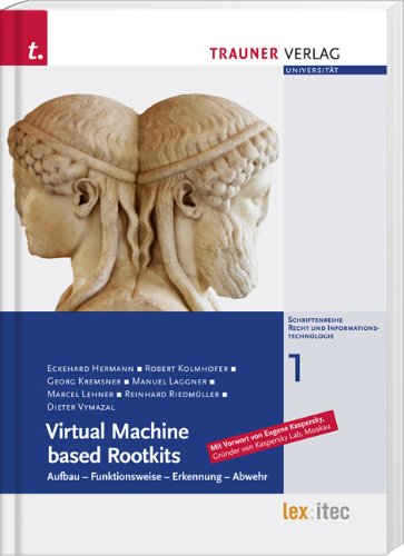 Virtual Machine based Rootkits: Aufbau - Funktionsweise - Erkennung - Abwehr Computer Science