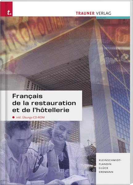 Français de la restauration et de l'hôtellerie: Inkl. Übungs-CD-ROM (Ausgabe für Deutschland) Study Guides