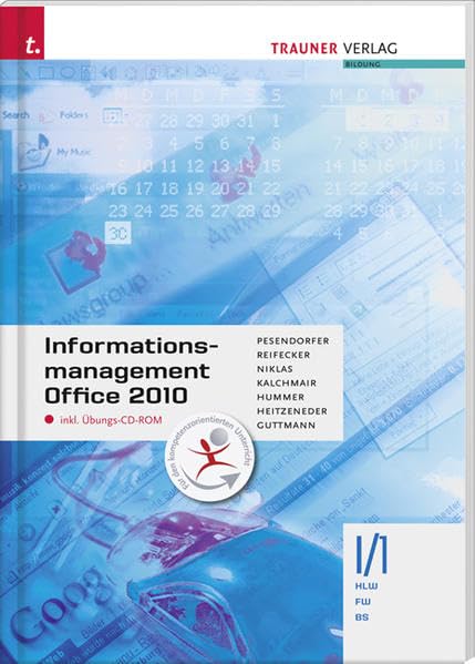 Informationsmanagement Office 2010 I/1 HLW/FW/BS: inkl. Übungs-CD-ROM: Für Schulen in Österreich Computer Science