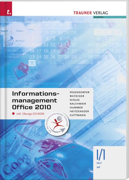 Informationsmanagement Office 2010 I/1 HLT HF: inkl. Übungs-CD-ROM Computer Science