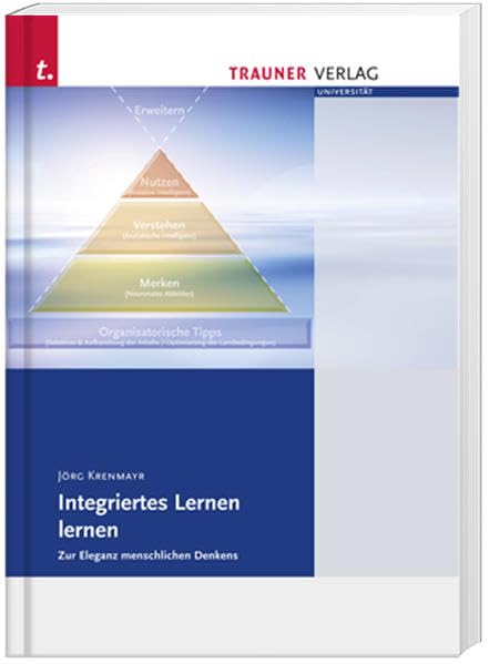 Integriertes Lernen lernen: Zur Eleganz menschlichen Denkens Lifestyle