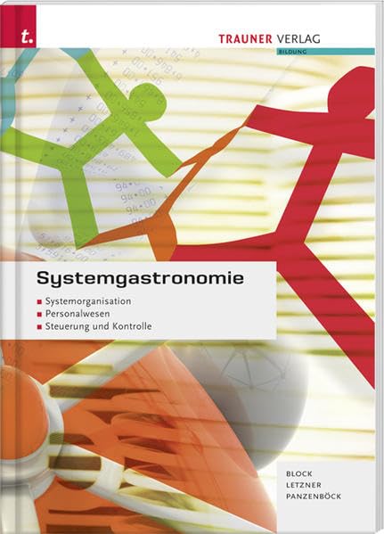 Systemgastronomie: Systemorganisation, Personalwesen, Steuerung und Kontrolle betrieblicher Leistungserstellung - Ausgabe für Deutschland Medicine
