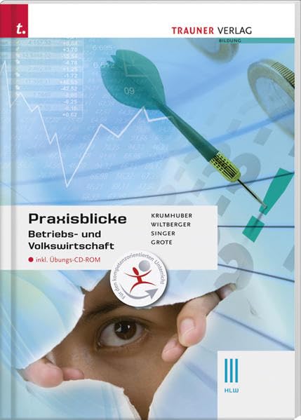 Praxisblicke - Betriebs- und Volkswirtschaft III HLW Business, Finance & Career