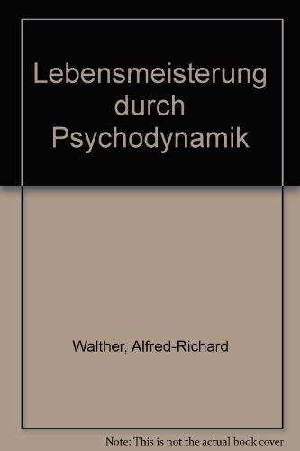 Lebensmeisterung durch Psychodynamik Books
