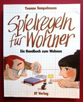 Spielregeln für Wohner. Ein Handbuch zum Wohnen Books