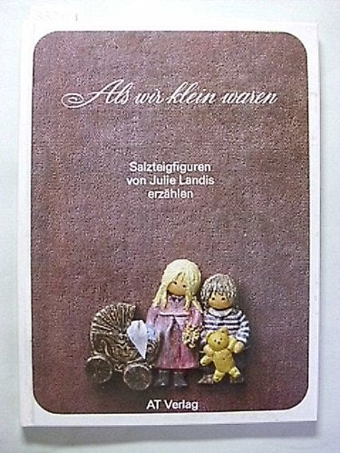 Als wir klein waren - Salzteigfiguren erzählen book