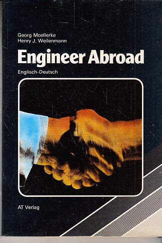 Engineer Abroad: Der Techniker auf Auslandsreise im Gespräch mit Kunden und Experten. Engl.-Dt Foreign Languages ​​& Dictionaries