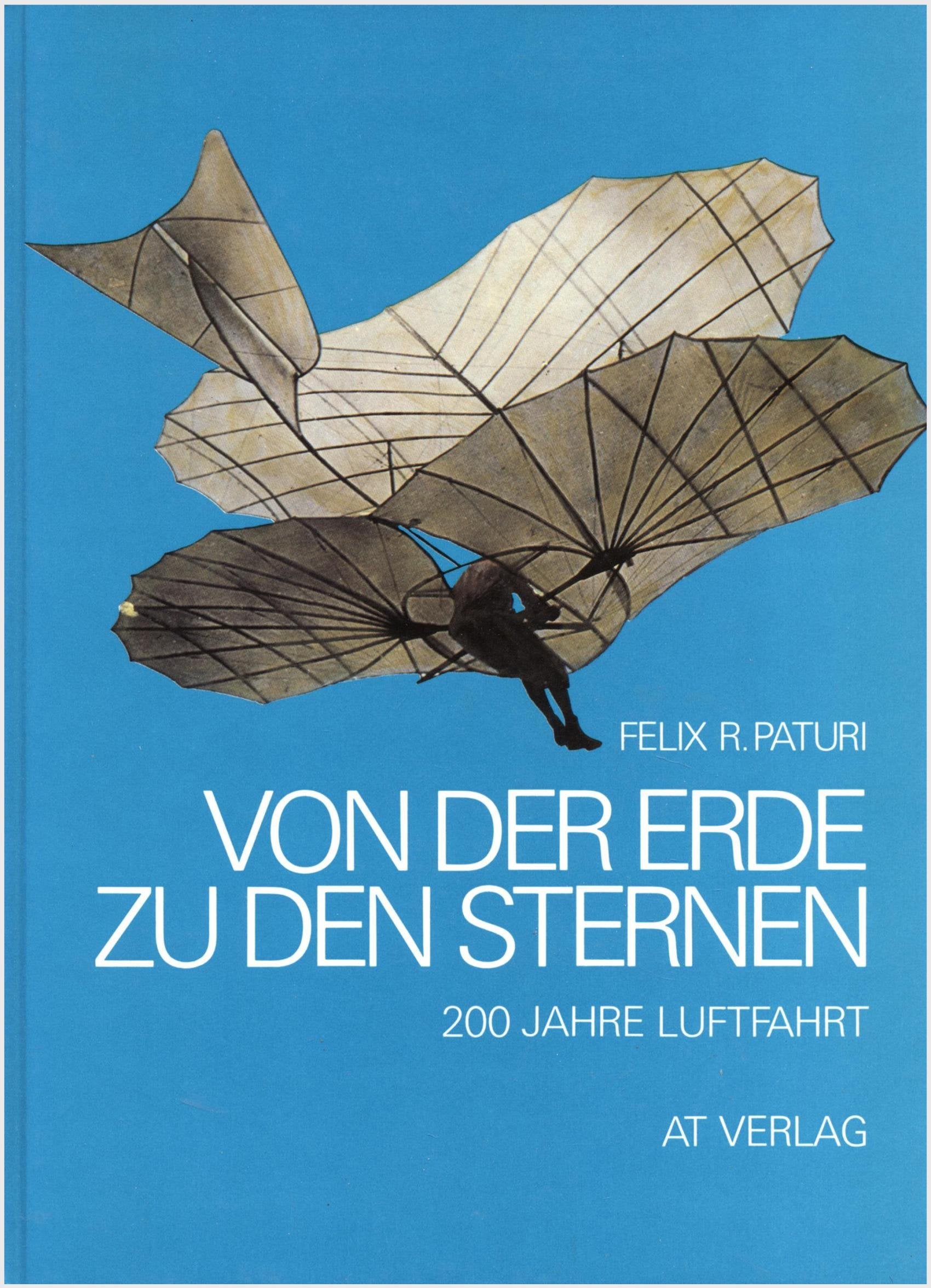 Von der Erde zu den Sternen: 200 Jahre Luftfahrt Business & Technology
