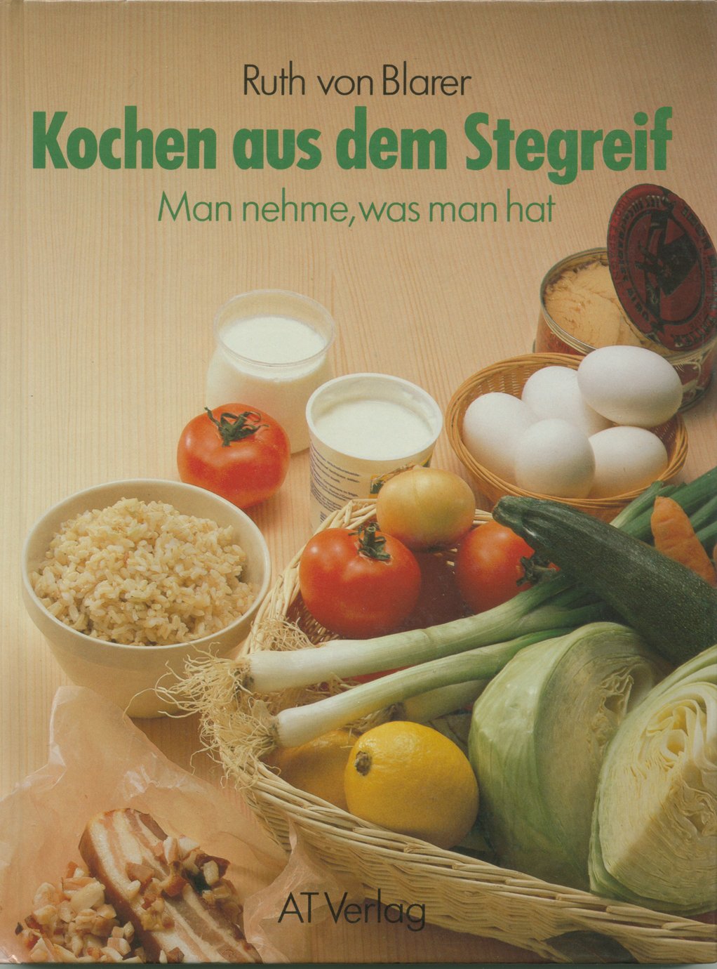 Kochen aus dem Stegreif: Man nehme, was man hat Books