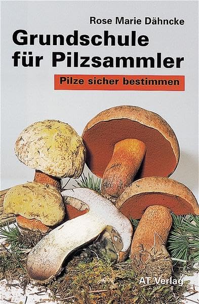 Grundschule für Pilzsammler, Pilze sicher bestimmen Garden & Plants