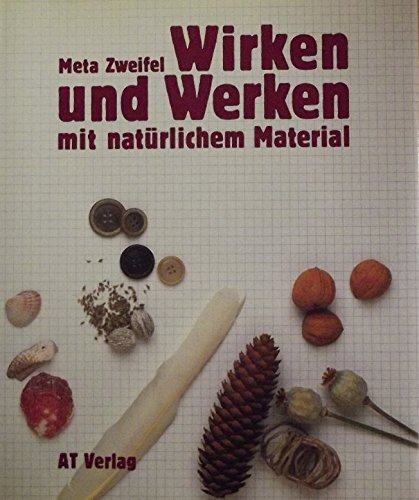 Wirken und Werken mit natürlichem Material: Schwerpunkt Herbst /Winter Books