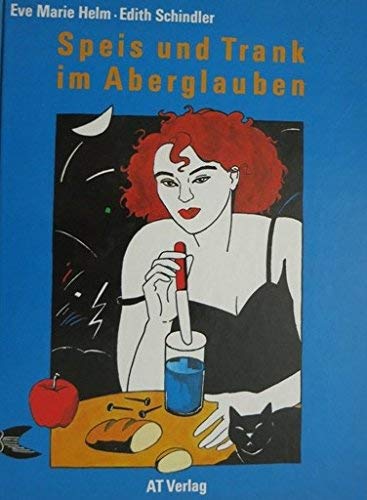 Speis und Trank im Aberglauben General education