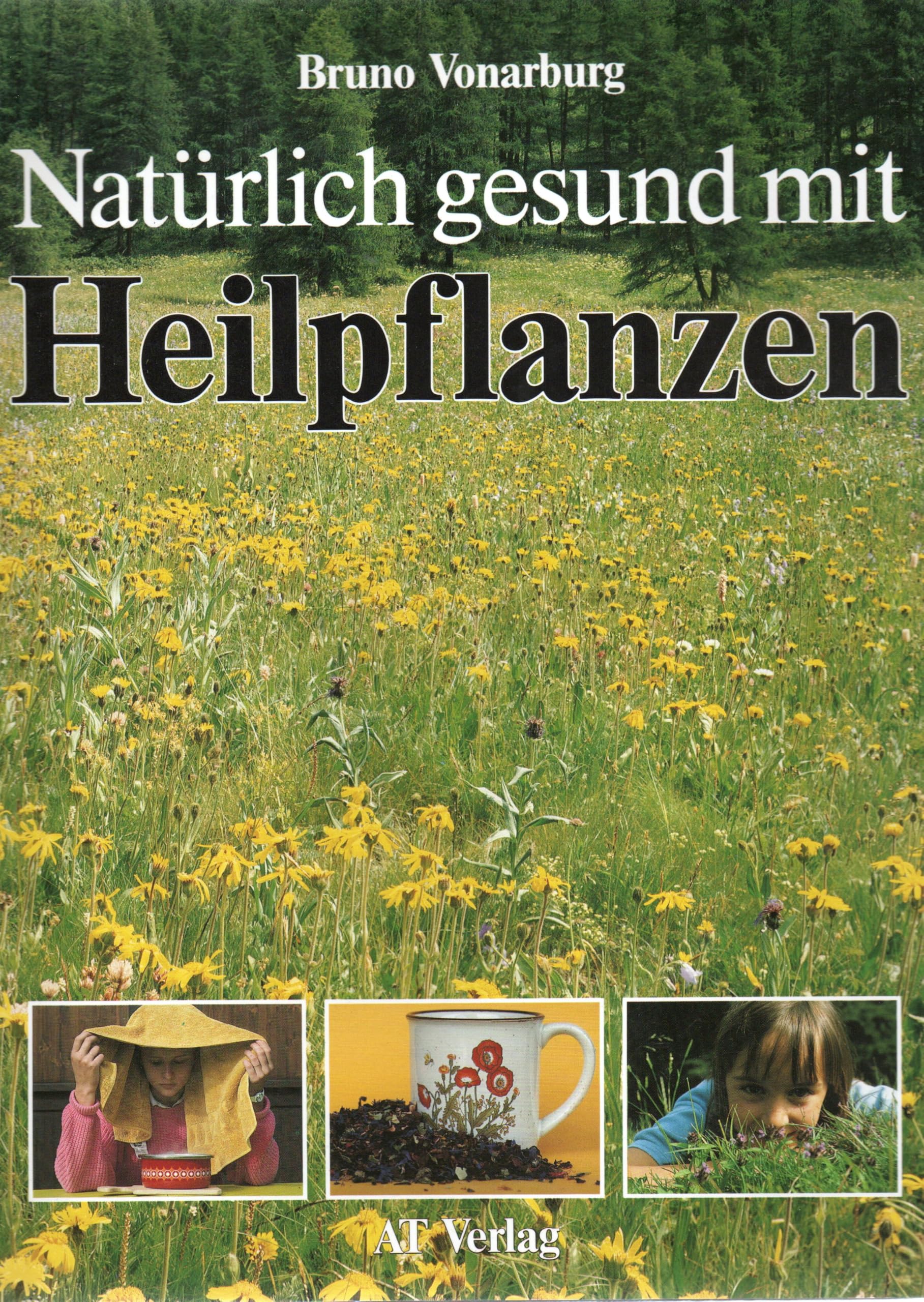 Natürlich gesund mit Heilpflanzen Medicine