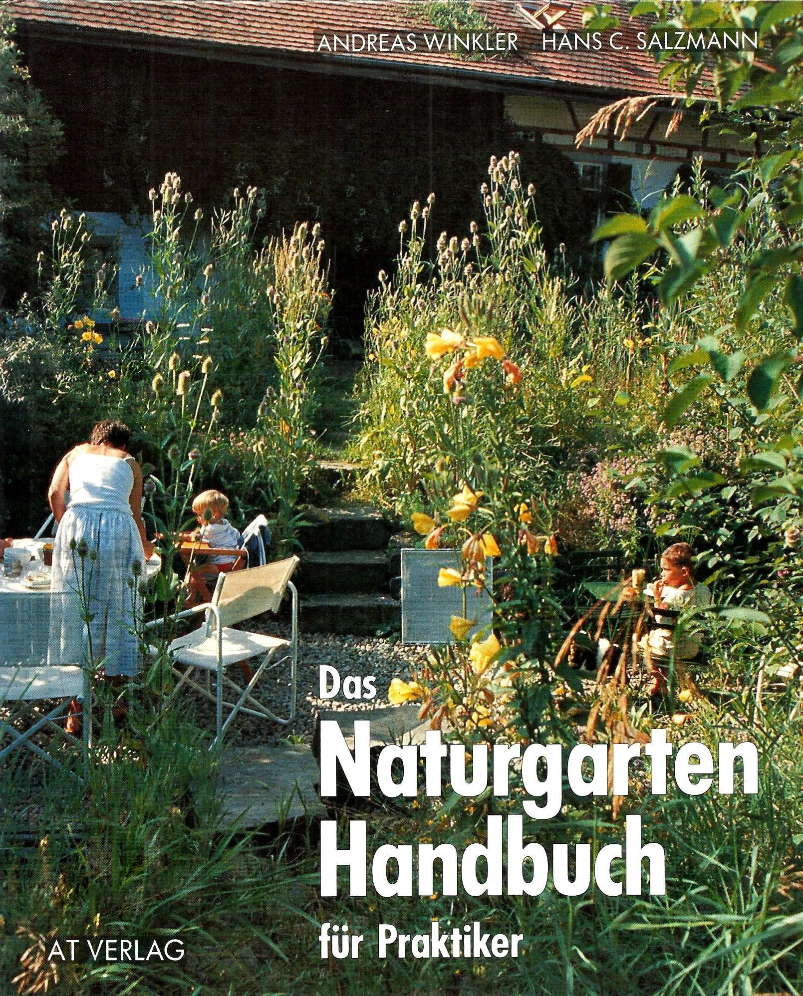 Das Naturgarten-Handbuch für Praktiker Garden & Plants