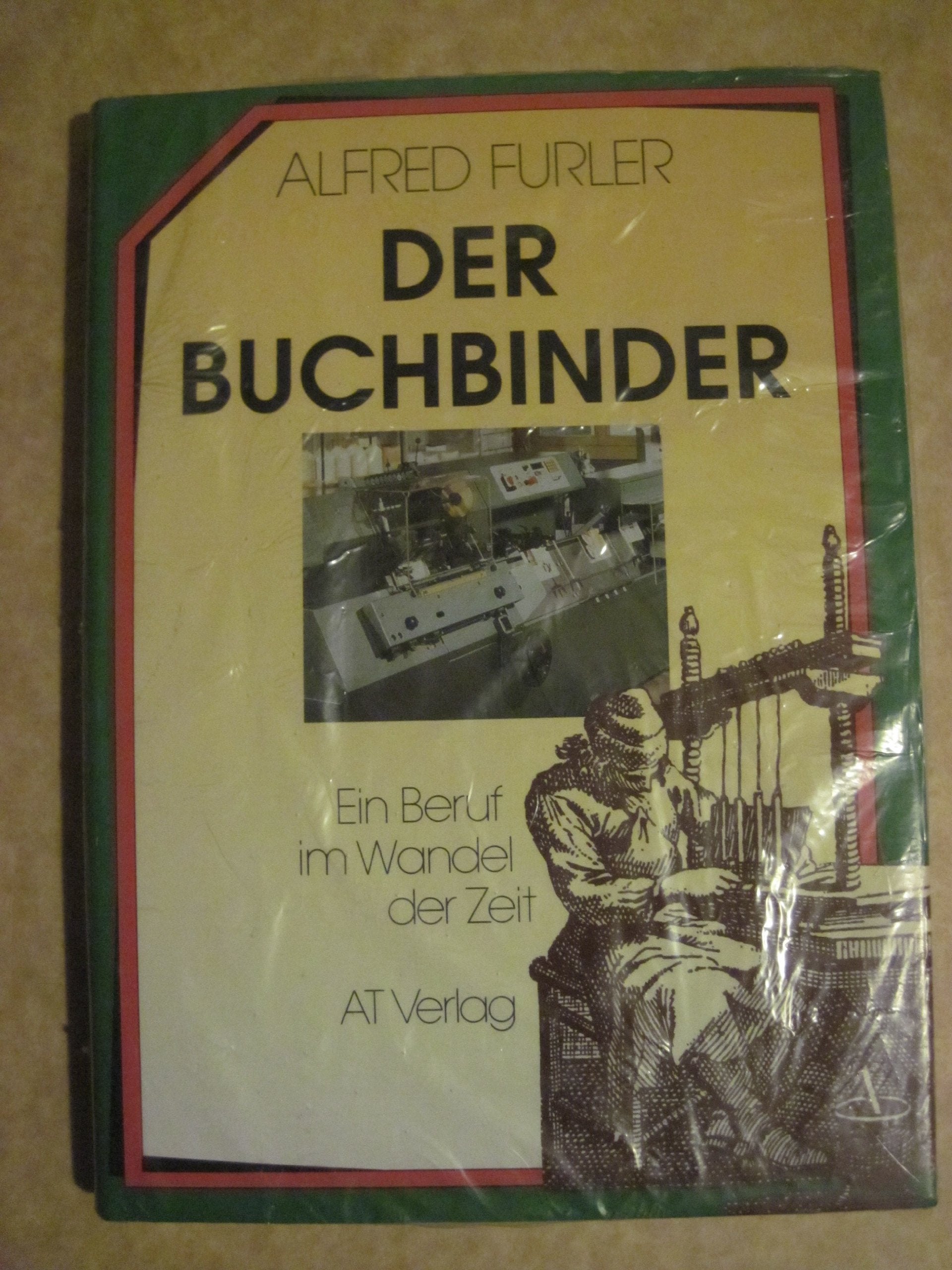 Der Buchbinder: Ein Beruf im Wandel der Zeit (German Edition) book