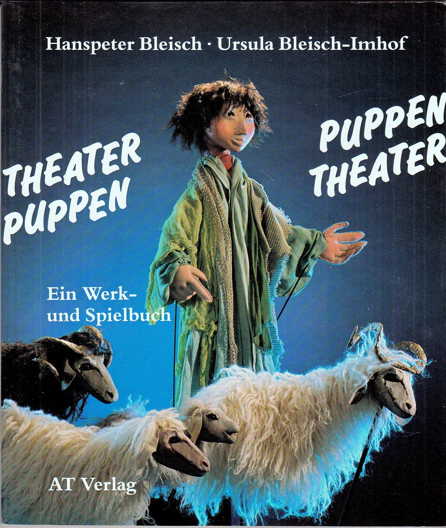 Puppentheater - Theaterpuppen: Ein Werk- und Spielbuch Film, Art & Culture