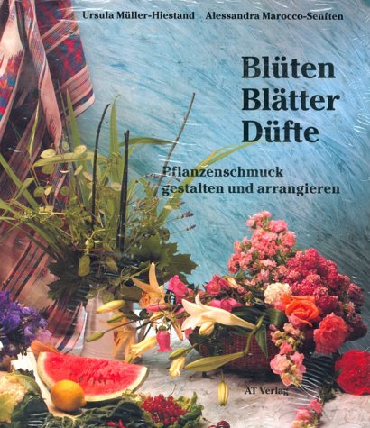 Blüten, Blätter, Düfte: Pflanzenschmuck gestalten und arrangieren Leisure, Home & Garden