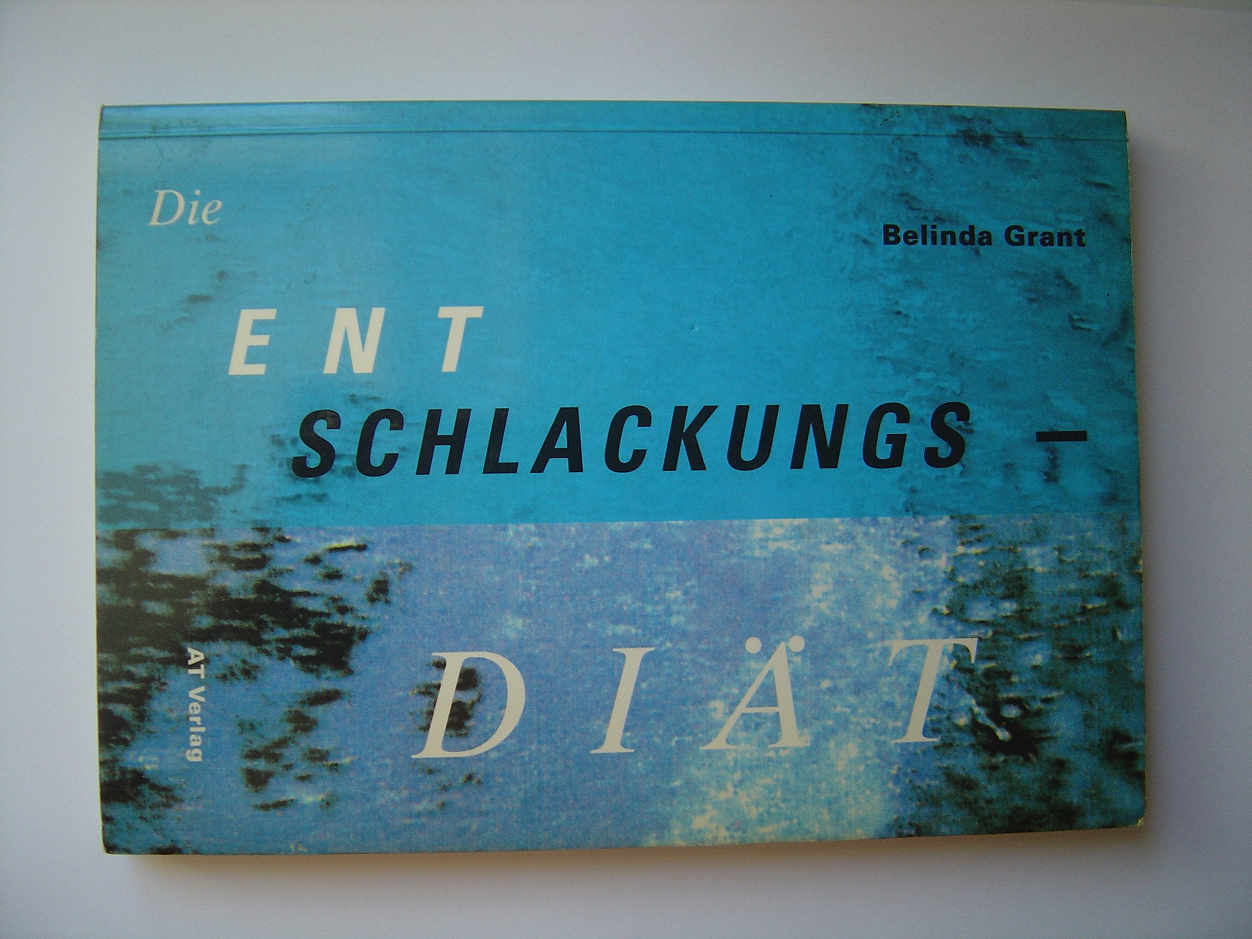 Die Entschlackungsdiät Medicine